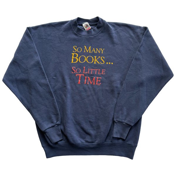 Vintage 1996 So Many Books So Little Time Sweatshirt