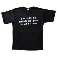 Vintage 1995 "I’m Not As Think As You Drunk I Am" Tee